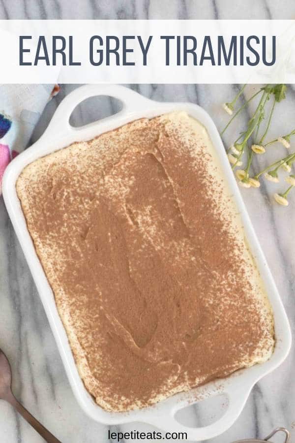 Earl Grey Tiramisu | You will fall in love with this easy Earl Grey Tiramisu, a delicate, orange-scented rendition of the authentic Italian dessert with Earl Grey tea replacing coffee. A decadent crowd-pleasing dessert perfect for fall and winter! #dessert, #italian,